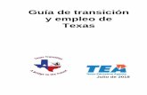 Guía de transición y empleo de Texas - ESC-20 TEA Sites...Antes de graduarse de la secundaria, usted y sus padres necesitan hablar de muchas cosas como, por ejemplo, encontrar empleo,