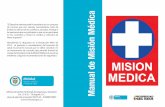 Manual de Misión Médica€¦ · "El Derecho Internacional Humanitario es un conjunto Manual de Misión Médica de normas que por razones humanitarias, trata de limitar los efectos