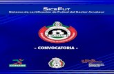 SICEFUT Sistema de certificación de Futbol del Sector Amateur SICEFUT / caciÕn de ... · 2018. 3. 22. · DEL FUTBOL DEL SECTOR AMATEUR UFD - CONVOCATORIA - La Universidad del FUtbol
