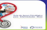 Guía de Apoyo Psicológico para Enfermedades Raras€¦ · que padecen enfermedades raras (ER) en España, a una atención socio-sanitaria de calidad y, por tanto, a la mejora de
