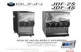 JDF-2S JDF-4S - BUNN...a) Circuito eletrônico e/ou teclados de controle – peças e mão de obra durante 3 anos. b) Compressores em equipamento de refrigeração - 5 anos para peças