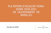 PLA INTERN D’IGUALTAT - Ajuntament de Manlleu · 2020. 1. 22. · Línia 2. Àmit d’ordenaió dels temps de treall •Objectiu: Elaborar mesures especifiques que puguin millorar