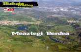 Meaztegi Berdea · 2015. 7. 13. · seoan ibiltzeko aukera daukagu, meatzaritza-jardueraren arras-toen ondotik: Meatzeak, pasabideak, planoak… El proyecto Meaztegi Berdea se enmarca