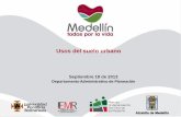 Departamento Administrativo de Planeación...4 1. Alcance Documento de diagnóstico y formulación de los criterios para la asignación de usos del suelo urbano de la ciudad de Medellín