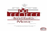 INSTITUTO DE INVESTIGACIONES DR. JOSÉ MARÍA LUIS MORA · 2018. 8. 8. · discusión de ideas y la formación de instituciones políticas y culturales. Durante el último cuarto