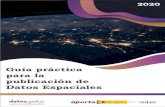 Guía práctica publicación de Datos Espaciales...un tamaño, una posición y una forma. Según la Directiva INSPIRE (art 3.2), dato espacial es cualquier dato que, de forma directa
