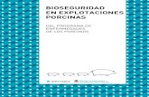 Bioseguridad - EL PRODUCTOR PORCINO · 2017. 10. 25. · en explotaciones porcinas. 4 ... el éxito de las medidas de contención aplicadas, los movimientos realizados antes de su