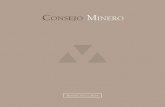 Consejo Minero...8 / Consejo Minero consejo Minero ObjetivOs estratégicOs El Consejo Minero (CM), creado en 1998, es la asociación que reúne a las empresas productoras de cobre,