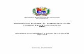 PROYECTO NACIONAL SIMÓN BOLÍVAR PRIMER PLAN ......Generales del Plan de Desarrollo Económico y Social de la Nación 2001–2007. En este próximo período 2007–2013, Venezuela