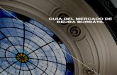 GUÍA DEL MERCADO DE DEUDA BURSÁTIL · 2019. 1. 31. · participación en el mercado de deuda bursátil. De ella, un 32% corresponde a deuda de largo plazo y un 68% a intermediación