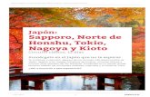 Japón: Sapporo, Norte de Honshu, Tokio, Nagoya y Kioto · 2019. 1. 17. · Nagoya y Kioto Te invitamos a descubrir algunos de los rincones más desconocidos de Japón, ligados a