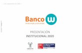 PRESENTACIÓN - Banco W · 2020. 10. 27. · | Presentación Institucional 2020 | 2 Un Banco colombiano con presencia a nivel nacional que promueve la inclusión a través de las