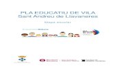 PLA EDUCATIU DE VILA Sant Andreu de Llavaneresajllavaneres.cat/ARXIUS/ANY2017/PEV/Mapa_escolar... · Presentació . El Pla Educatiu de Vila de Sant Andreu de Llavaneres neix amb la