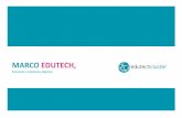 MARCO EDUTECH, · 2020. 2. 28. · España para obtener un conocimiento profundo de sus retos, prioridades y visión. Basado en el Marco Europeo de Organizaciones Educativas Digitalmente