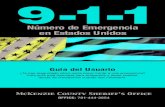 Número de Emergencia en Estados Unidosmckenziesheriff.net/usrfiles/cp/911-Amer-Emer-Spanish.pdf · 2017. 7. 10. · Todo sobre el 9-1-1 9-1-1 es el número de emergencia en Estados