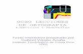 OCHO LECCIONES DE ORTOGRAFIA - Coursalia · 2020. 9. 30. · IV LECCIÓN. ETIMOLOGIA V LECCIÓN. DESCOMP0SICIÓN DE LA PALABRA VI LECCIÓN. USO DE LETRAS ... uso del diccionario,