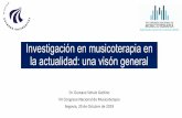 Investigación en musicoterapia en la actualidad: una visón general · Objetivo de la ponencia •Presentar una visión general sobre el tema de investigación en musicoterapia,