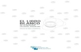 EL LIBRO BLANCO - Publicaciones · 2015. 8. 20. · EL LIBRO BLANCO DE LA INDUSTRIA EDITORIAL ARGENTINA CONSEJO DIRECTIVO DE LA CÁMARA ARGENTINA DE PUBLICACIONES Presidente: Trinidad
