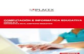 COMPUTACIÓN E INFORMÁTICA EDUCATIVAcursos.iplacex.cl/CED/CIE5404/S6/ME_6.pdf · - Diseño instruccional como una ciencia: corresponde a la creación detallada de especificaciones