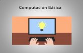 Computación Básicasuam.cucsh.udg.mx/sites/default/files/Computación... · 2020. 4. 2. · días que les corresponde la clase de computación básica, la clase mediante diapositivas;