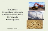 Industrias Extractivas y Cambio Climático en el Perú: Un ... Armando Mendoza...•Episodios de sequía en la selva El Cambio Climático en el Perú Fuente: MOCICC - OXFAM El Cambio
