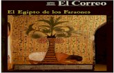 El Egipto de los Faraones - archive.org · Egipto vivía alritmo de las crecidas del Nilo porJohn Baines 8 Sabios y aventureros redescubrieron el antiguo Egipto en el siglo XIX porJean