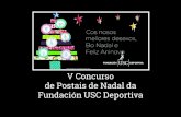 V Concurso de Postais de Nadal da Fundación USC Deportivafundacionuscdeportiva.org/fileadmin/arquivos/pdfs... · de Postais de Nadal da Fundación USC Deportiva. Alfredo Faraldo