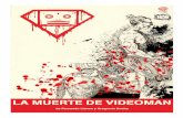 LA MUERTE DE VIDEOMAN · 2017. 8. 21. · El corrido responde a distintas historias: La historia de Videoman, la invasión de Pancho Villa a Columbus, la videointervenciones de Videoman