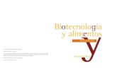 Imprime: Artes Gráficas G3 S.A. Diseño y Maquetación: Lola ...biotecnologia.biologia.ucr.ac.cr/wp...y-alimentos.pdf · de los mismos. La inmensa mayoría de los alimentos que comemos