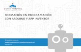 Formación en programación con Arduino y app inventor€¦ · En este curso se muestra en detalle el funcionamiento de App Inventor 2 y todos sus bloques, incluyendo prácticas para
