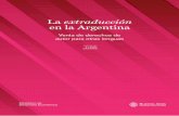 La extraducción en la Argentina - Buenos Aires · 2013. 9. 13. · La extraducción en la Argentina Venta de derechos de autor para otras lenguas Un estado de la cuestión 2002-2009
