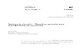 NORMA NB BOLIVIANA 135002 · 2019. 5. 31. · NORMA NB BOLIVIANA 135002 2009-06-04 Número de Referencia NB 135002:2009 Aparatos de elevación – Requisitos generales para el mantenimiento