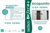 ECOPUNTO PZA SOCORRO - Sadeco - SADECO · 2018. 6. 13. · ecopunto ecopunto RDeposite la basura diaria en bolsas cerradas. RNo deje residuos, ni enseres en el exterior del ecopunto.