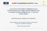 LAS EVALUACIONES AMBIENTALES ESTRATÉGICAS COMO …iirsa.org/admin_iirsa_web/Uploads/Documents/plan... · un proyecto de paso fronterizo (San Miguel, frontera Ecuador-Colombia), ...