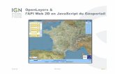 OpenLayers & l’API Web 2D en JavaScript du Géoportailzainab.kabbaj.free.fr/OL_API_IT2/API_OL_cours.pdf · 2013. 1. 8. · TP 1 : Une carte très simple. TP2 : OpenLayers.Control.