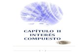 CAPÍTULO II INTERÉS COMPUESTO - Eumed.net · 2020. 6. 22. · En resumen: el interés compuesto, lo utilizaremos en operaciones a largo plazo y a diferencia del interés simple
