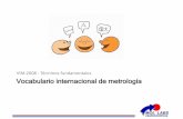 VIM:2008 - Términos fundamentales Vocabulario internacional de … internacional de... · 2019. 3. 5. · Vocabulario internacional de metrología VIM:2008 - Términos fundamentales