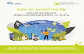 Guía · 2020. 12. 11. · GUÍA de exportación para las cooperativas agroalimentarias CLM 2 Índice Introducción Elementos de la exportación 1. Esquema operativo. 2. Producto