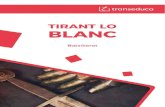TIRANT LO BLANC - Transeduca · 2019. 9. 9. · Tirant lo Blanc narra les aventures del seu protagonista, un cavaller del segle XV, en el camp de les armes i en el de l’amor. Tirant