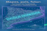 Mapes, país, futur · Mapes, país, futur: Centenari de l’exposició cartogràﬁca catalana (1919) 30 de gener-13 de setembre de 2020. El gener de 1919 el Centre Excursionista