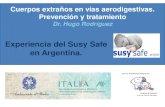 Experiencia del Susy Safe en Argentina.Experiencia del Susy Safe en Argentina Conclusiones: Las complicaciones fueron más frecuentes en los CE alojados en vía aérea, siendo la más