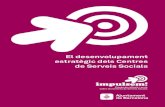 El desenvolupament estratègic dels Centres de Serveis Socials - … · 2017. 6. 29. · l desenvolupament estratgic dels entres de erveis ocials 3 Presentació L’Institut Municipal
