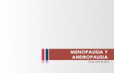 MENOPAUSIA Y ANDROPAUSIA · 2019. 12. 17. · MENOPAUSIA Y ANDROPAUSIA 22 de Julio de 2013 ¿Usted sabe qué es la menopausia? CONOCIMIENTO MENOPAUSIA 79.7% 18.6% 1.7% SÍ NO NS/NC