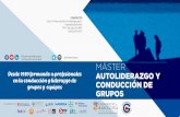 Máster Autoliderazgo y Conduccion de Grupos...El Máster "Autoliderazgo y Conducción de Grupos" se centra en el entrenamiento de habilidades y competencias necesarias para el conductor