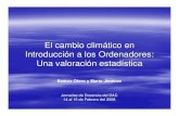 El cambio climático en Introducción a los Ordenadores: Una ... · – Notas de entrada por curso (para cuatrimestre otoño) ... 2003/2004 2004/2005 2005/2006 2006/2007 2007/2008.