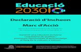 Declaració d’Incheon · 2020. 2. 10. · Declaració d'Incheon i Marc d'Acció ODS 4-Educació 2030 4 Presentació de l’edició en català Des de fa un segle, la voluntat de