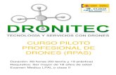 CURSO PILOTO PROFESIONAL DE DRONES (RPAS) · 2020. 2. 12. · CURSO PRACTICO PILOTO DRONES El curso que ofertamos tiene como objetivo la certificación teórico-practica necesaria