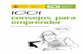1001 CONSEJOS PARA EMPRENDER · 2019. 10. 14. · Emprender en clave de género por Vicenta Rodríguez Martín ..... 296 10 consejos para emprender en el ámbito de la investigación