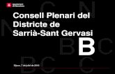Consell Plenari del Districte de Sarrià-Sant Gervasi...mirada del civisme i la convivència en sentit ampli, a fi de disposar d’informes per planifiar aions de millora. Actes al