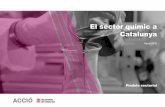 El sector químic a CatalunyaEl sector químic a Catalunya | Píndola sectorial 3 Cadena de valor del sector químic Font: elaboració pròpia EIC (DGI –ACCIÓ) i Barcelona Activa